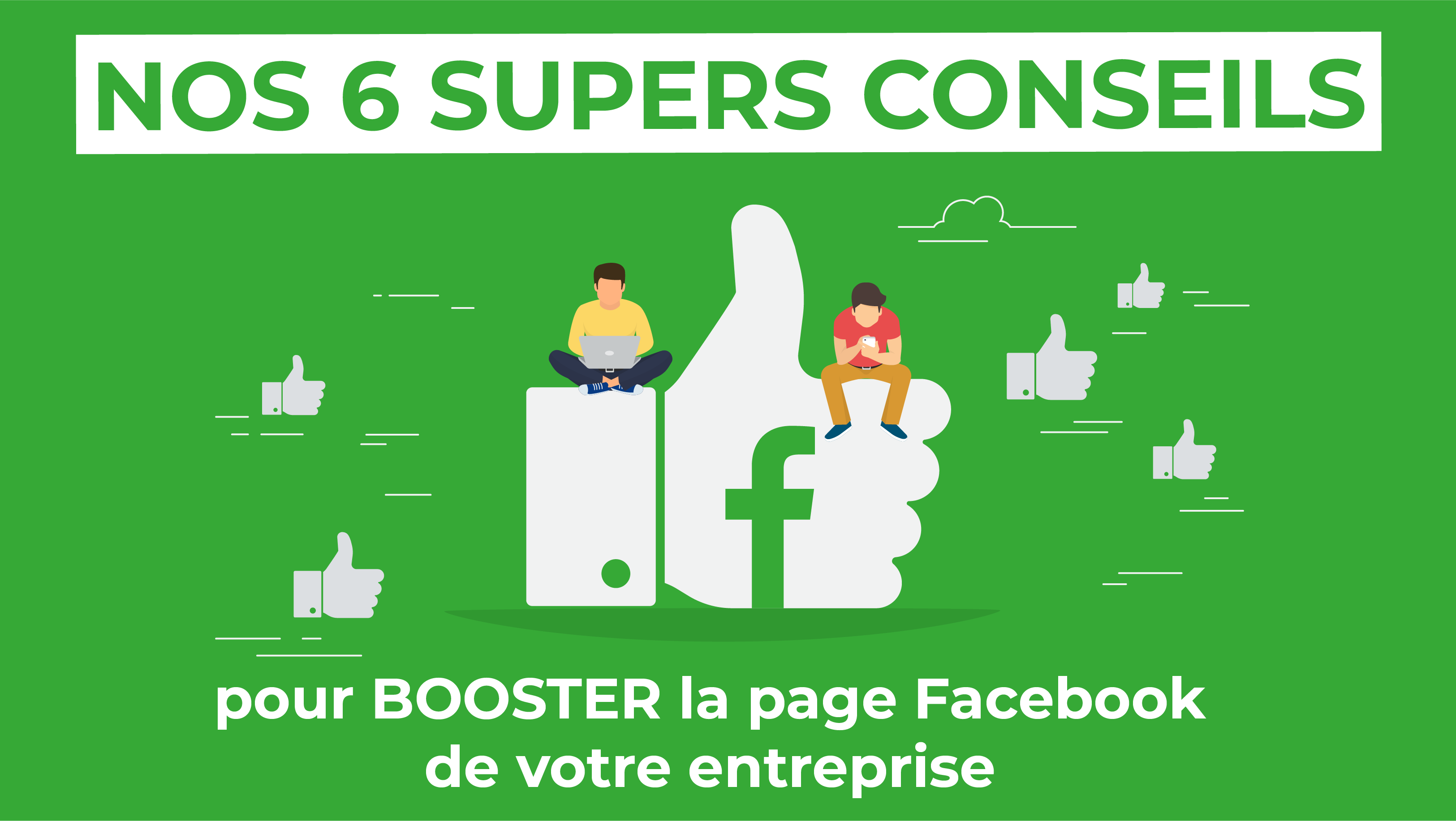 6 conseils pour booster la page Facebook de votre entreprise - Val d'Oise Communication