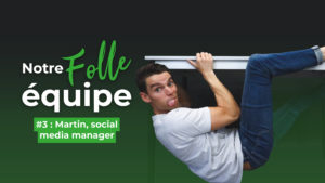 Notre folle équipe #3 : Martin, Social Media Manager chez Val d'Oise Communication
