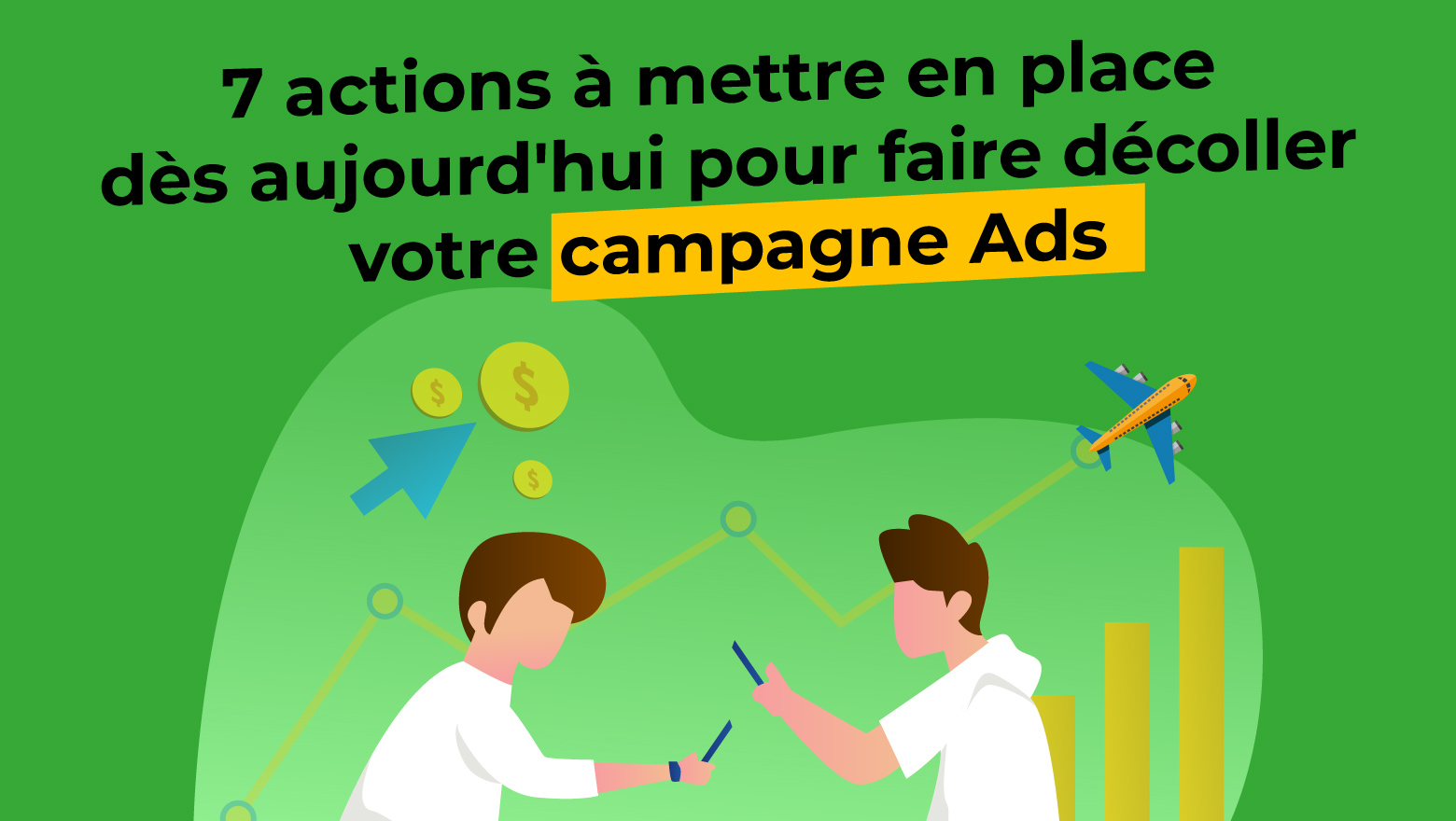 Comment faire décoller sa campagne google ads